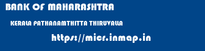 BANK OF MAHARASHTRA  KERALA PATHANAMTHITTA THIRUVALLA   micr code